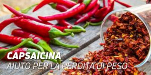 Capsaicina: aiuto per la perdita di peso