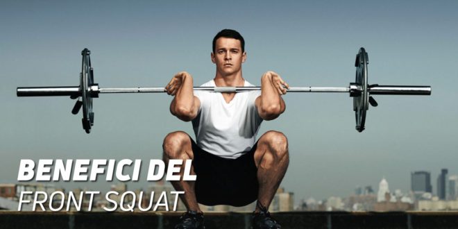 Benefici del Front Squat, Muscoli Coinvolti, Tecnica
