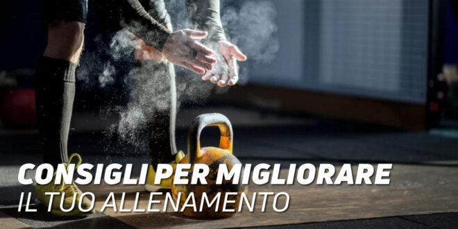 Consigli per Migliorare il tuo Allenamento Consigli per Migliorare il tuo Allenamento