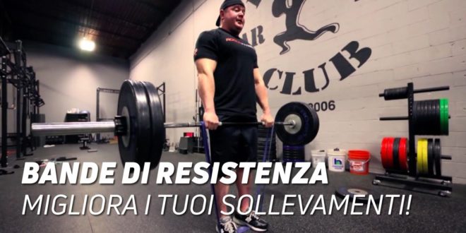 Migliora i tuoi sollevamenti utilizzando le fasce elastiche