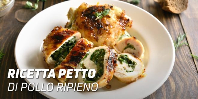 Ricetta Petto di Pollo Ripieno Ricetta Petto di Pollo Ripieno