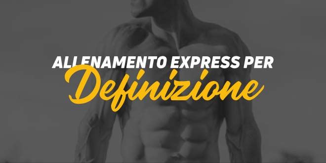 Allenamento express di definizione (I) Allenamento express di definizione (I)