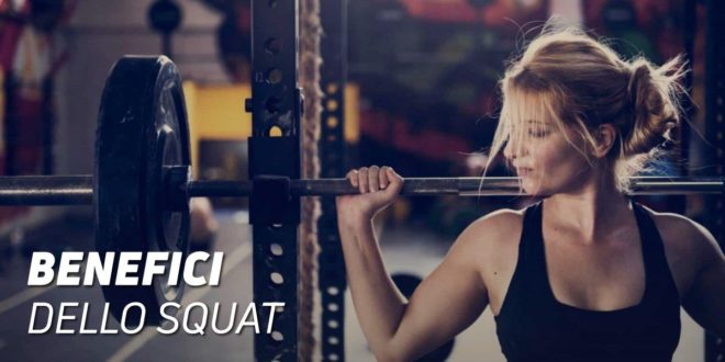 Benefici nell’Eseguire gli Squat Benefici nell’Eseguire gli Squat