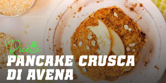 Pancake di Crusca di Avena Pancake di Crusca di Avena