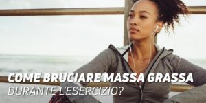 come bruciare massa grassa durante l'esercizio