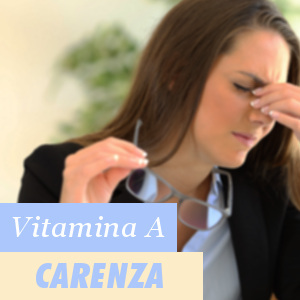 Effetti della carenza di vitamina A Effetti della carenza di vitamina A