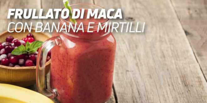 Frullato di Maca con Banana e Mirtilli