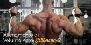 Allenamiento di Volume Keto Settimana 2