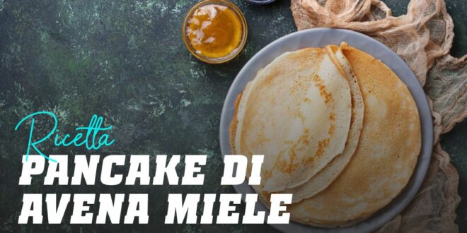 Pancake di Avena con Miele e Anacardi Pancake di Avena con Miele e Anacardi