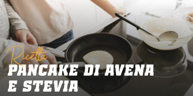 Pancake di Avena e Albumi con Stevia