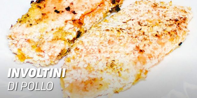 Ricetta Involtini di Pollo Fit