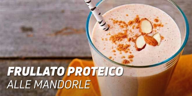 Frullato Proteico alle Mandorle Frullato Proteico alle Mandorle