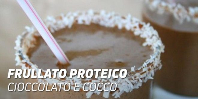 Frullato Proteico Cioccolato e Cocco