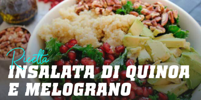 Insalata di Quinoa e Melograno