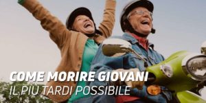 Come morire giovani più tardi possibile