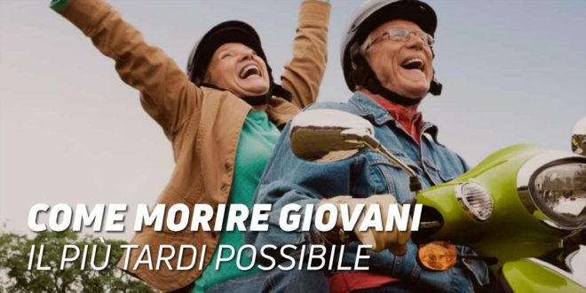 Come Morire Giovani il Più Tardi Possibile Come Morire Giovani il Più Tardi Possibile
