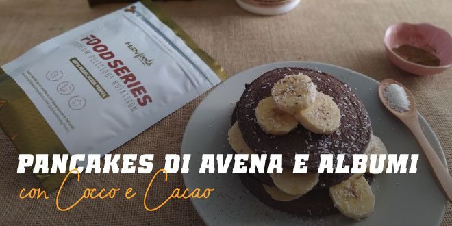 Pancakes di Avena e Albumi con Cocco e Cacao
