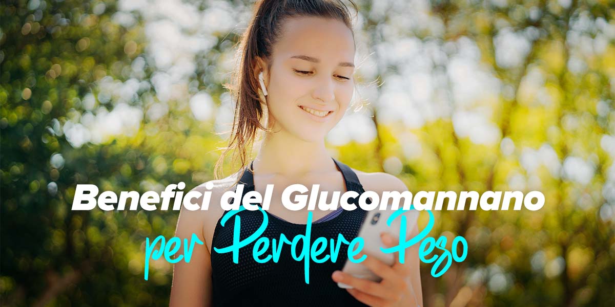Benefici del Glucomannano per la perdita di peso - HSN