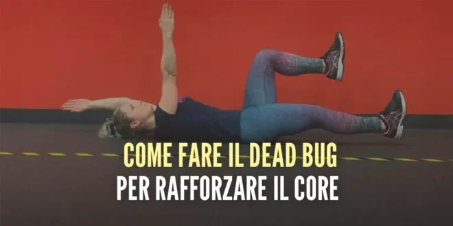 Come fare il Dead Bug per rafforzare il core