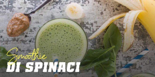 Smoothie di Spinaci