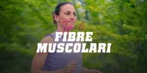 Tipi di fibre muscolari e loro relazione con lo sport