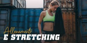 Allenamento e stretching