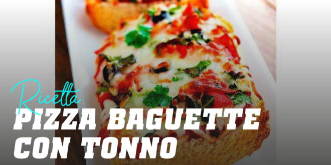 Pizza Baguette con Tonno Pizza Baguette con Tonno