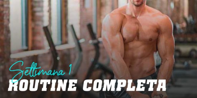 Routine Full Body per Ipertrofia. Settimana 1
