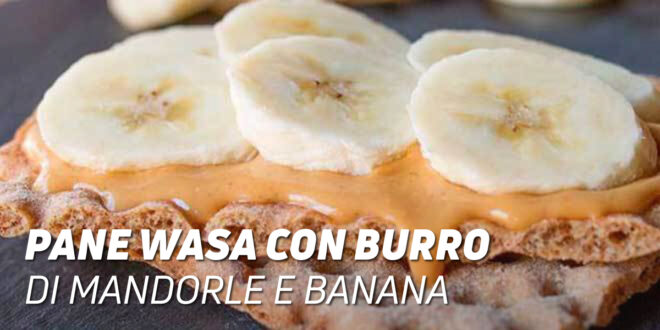 Pane Wasa con Burro di Mandorle e Banana