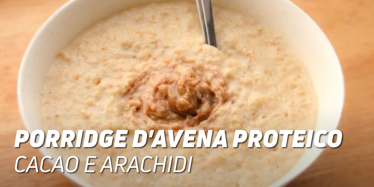 Porridge d’Avena Proteico con Cacao e Arachidi
