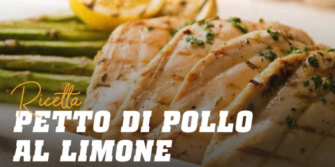 Petto di Pollo al Limone con Asparagi Petto di Pollo al Limone con Asparagi