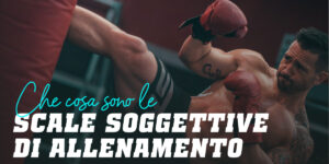 Che cosa sono le scale soggettive di allenamento