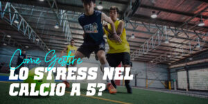 Stress Calcio a 5