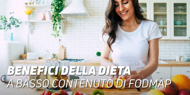 Benefici della Dieta Bassa in FODMAP Benefici della Dieta Bassa in FODMAP