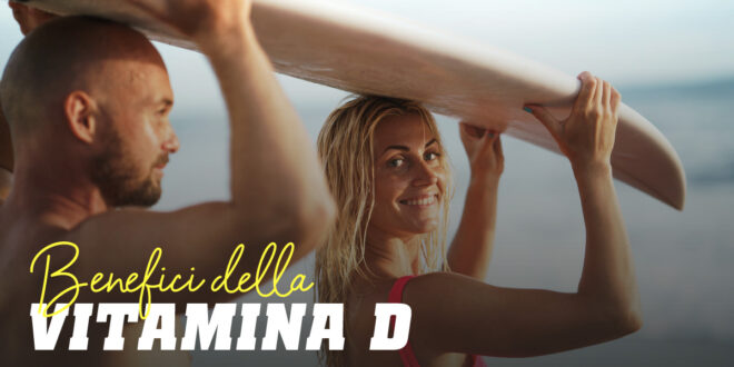 9 Benefici della Vitamina D 9 Benefici della Vitamina D
