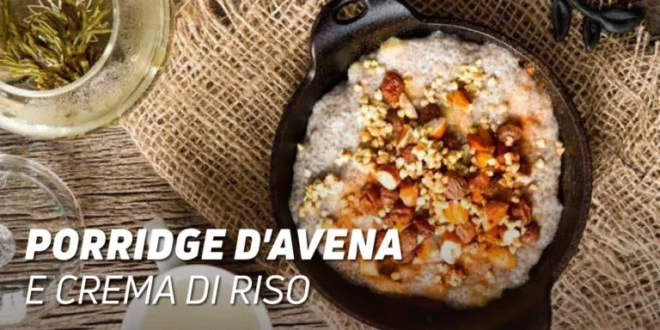 Porridge d’Avena e Crema di Riso con Semi Porridge d’Avena e Crema di Riso con Semi