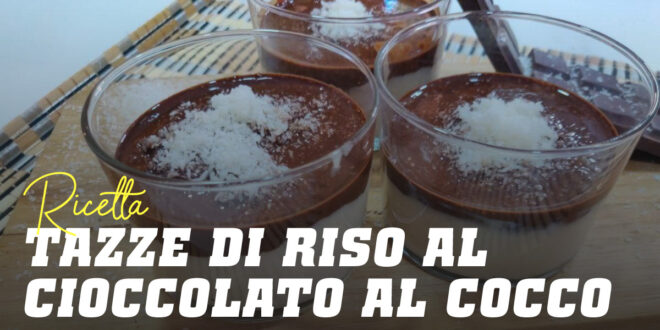 Bicchierini di Crema di Riso con Cioccolato e Cocco
