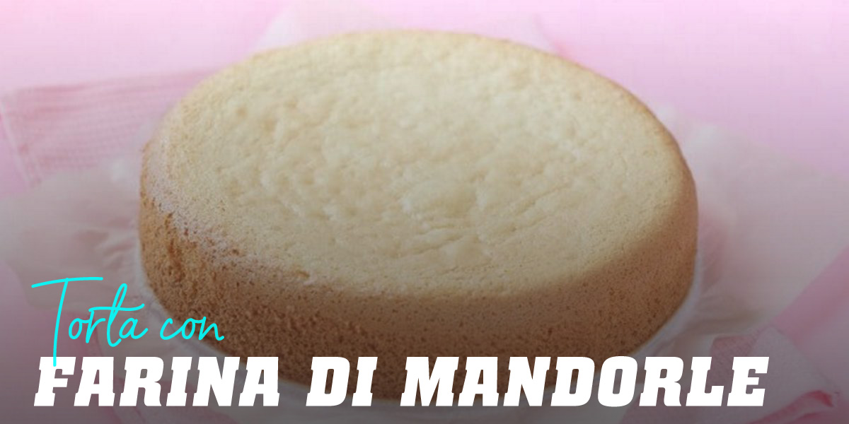 Torta con Farina Di Mandorle Torta con Farina Di Mandorle