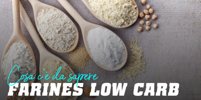 Farines a Basso Contenuto di Carboidrati: Tutto ciò che devi Sapere
