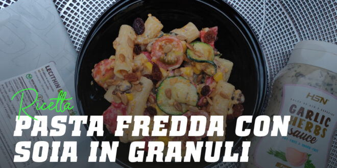 Insalata di Pasta con Lecitina di Soia Insalata di Pasta con Lecitina di Soia