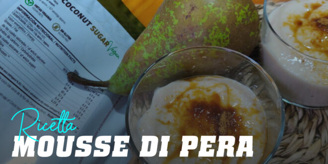 Mousse di Pere con Zucchero di Cocco Mousse di Pere con Zucchero di Cocco