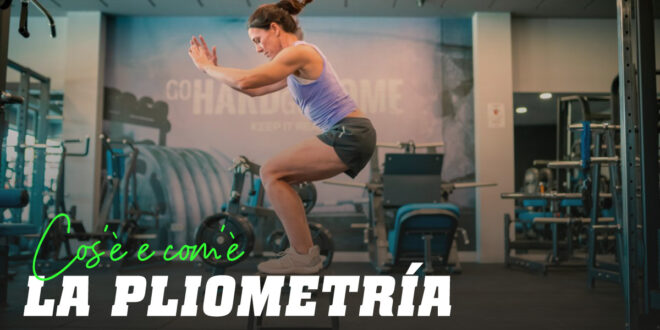 Pliometria: Che Cos’è e A Che Cosa Serve? Pliometria: Che Cos’è e A Che Cosa Serve?