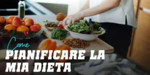 Come pianificare una dieta sana