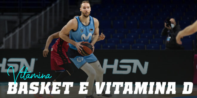 Chiavi della Vitamina D per le prestazioni del Basket Chiavi della Vitamina D per le prestazioni del Basket