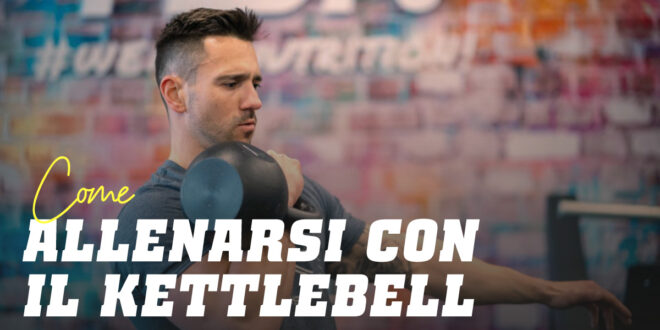 Come Allenarsi con la Ghiria o Kettlebell?