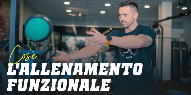 Allenamento Funzionale: Tutto quello che Devi Sapere Allenamento Funzionale: Tutto quello che Devi Sapere