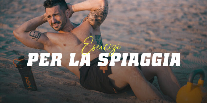 Esercizi per allenarsi in spiaggia in queste vacanze