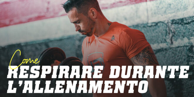 Come respirare durante l’allenamento?