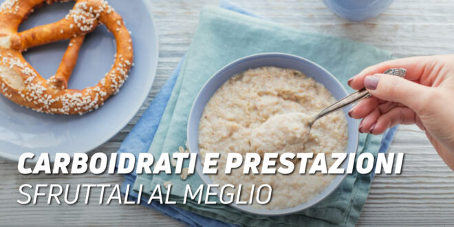 Vuoi Aumentare le tue Prestazioni? Manipola i tuoi Carboidrati