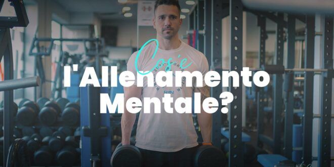 Che cos’è l’Allenamento Mentale?